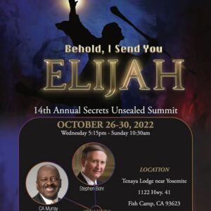 Secrets Unsealed Summit 2022 Behold I Send You Elijah - Repent!